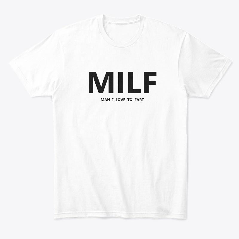 MILF (MAN I LOVE TO FART)