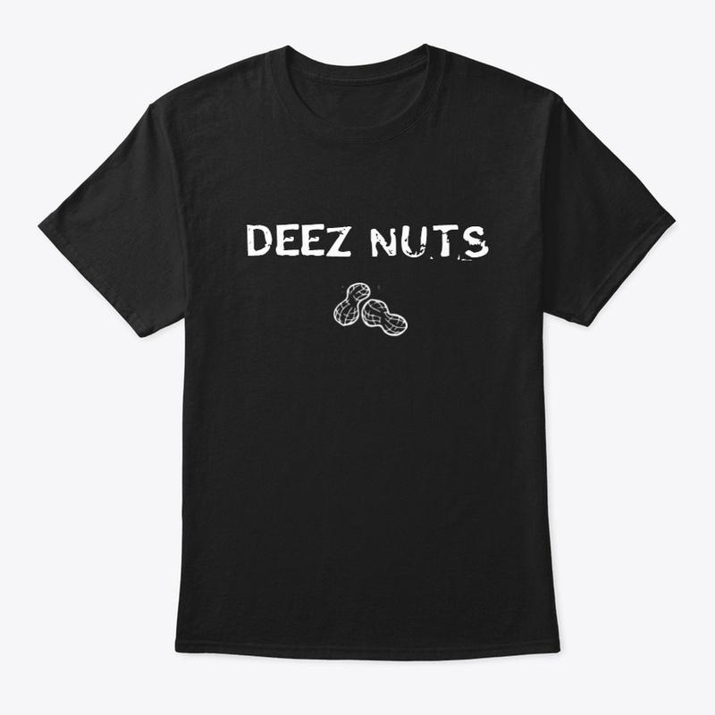 DEEZ NUTS